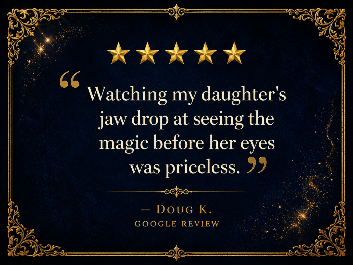 Five stars above a quote about a daughter's reaction; attributed to Doug K., a Google review.