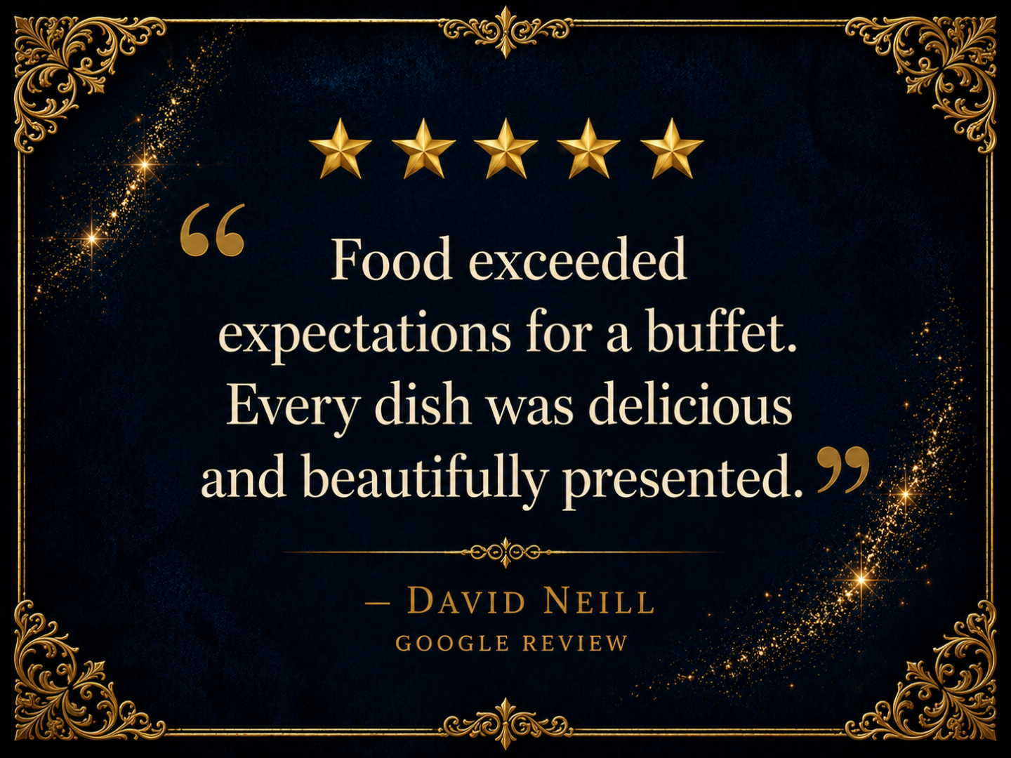 Five-star review praising delicious and beautifully presented buffet, with decorative gold accents.