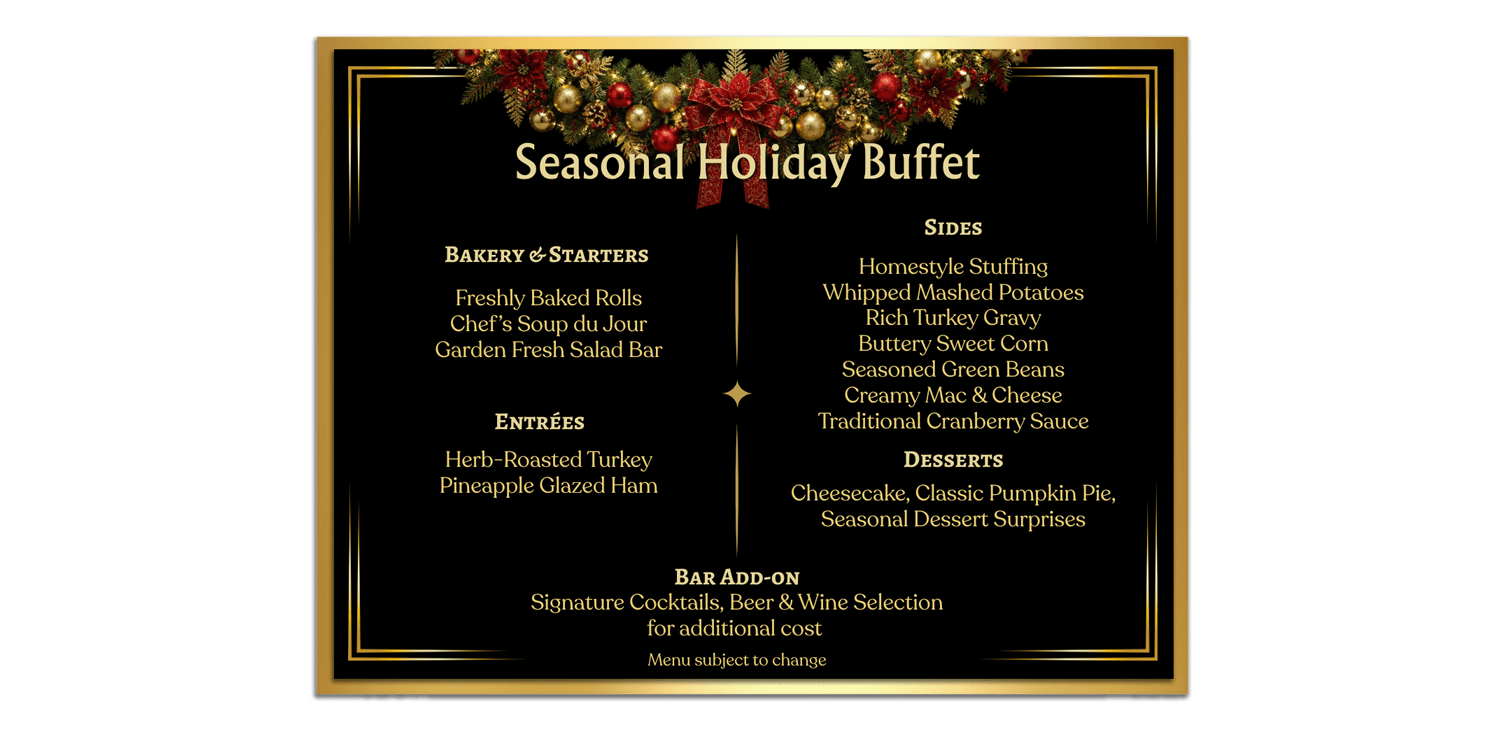 Seasonal Holiday Buffet menu on black background with gold trim and festive decorations.